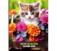 Meow in Bloom: An Artistic Cat Coloring Book with Beautiful Floral Designs
