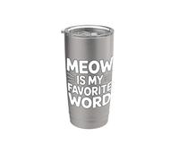 Meow Is My Favorite Word Gobelet isotherme en acier inoxydable double paroi