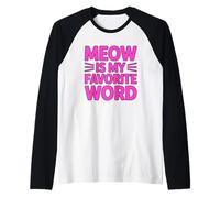 Meow is My Favorite Word Manche Raglan