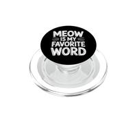 Meow is My Favorite Word PopSockets PopGrip pour MagSafe