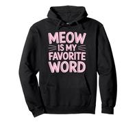 Meow is My Favorite Word Sweat à Capuche