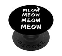 Meow Meow Meow Meow - Cat Song Rescue Staff & Volunteers PopSockets PopGrip Adhésif