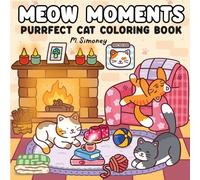 Meow Moments: Purrfect Cat Coloring Book for Adults and Teens