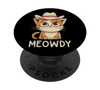 Meowdy Cat Humour Mignon Meow Howdy Cowboy Western Chaton Meme PopSockets PopGrip Interchangeable