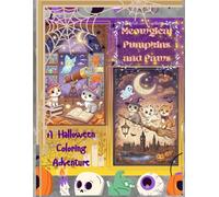 Meowgical Halloween Cats: A Spooky-Cute Coloring Book with Whimsical Cats, Pumpkins, Witches, and Fun Fall Scenes for Adults and Teens: Relaxing and ... Gift for Cat Lovers and Halloween Fans