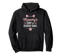 Meowmy's Day is Every Day, thème mignon pour une mère et une amoureuse Sweat à Capuche