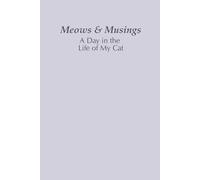 Meows & Musings: A Day in the Life of My Cat