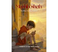 Mephibosheth: The Baby No One Wanted