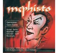 Mephisto : Scènes D'opéra De Gounod, Moussorgski, Schuman, Spohr, Berlioz.