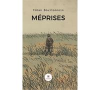 Méprises - Yohan Boullonnois - Le Lys Bleu - broché - Poésie