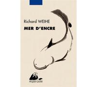 Mer d'encre - Richard Weihe - Philippe Picquier - Poche - Roman