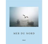 Mer du Nord James Atlee (Préface), Catherine Barluet (Illustration), Brice Matthieussent (Traduction)