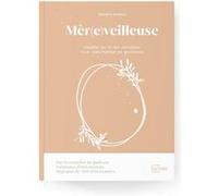 Mèr(e)veilleuse: Méditer au fil des semaines pour réenchanter sa grossesse