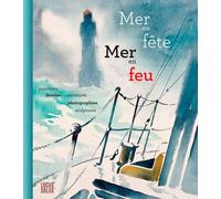Mer en fête, mer en feu: Peintres officiels de la Marine
