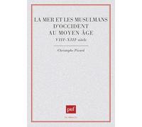 mer et les musulmans d'Occident au Moyen Âge VIIIe -XIIIe