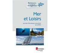 Mer et Loisirs Journées thématiques interactives de la SFMU - SFMU - Medecine Science Publications - broché - Scolaire / Universitaire