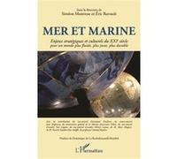 Siméon Montrose et Eric Barrault – Mer et marine – Enjeux stratégiques et culturels – Broché