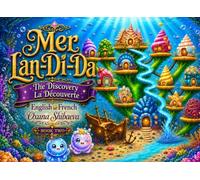 Mer Lan-Di-Da The Discovery - La Découverte English - French: Bilingual Book Two