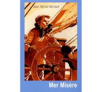 Mer Misere - Jean-Michel Barrault - Ancre De Marine - broché - Roman
