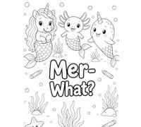 Mer-What?: A Silly Mermaid Mashup Coloring Book