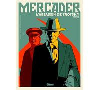 Mercader, l'assassin de Trotsky - Tome 02