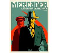 Patrice Perna, Stéphane Bervas – Mercader, l'assassin de Trotsky – Tome 02 – Cartonné – Glénat
