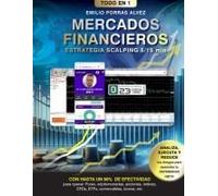 Mercados Financieros, Estrategia Scalping 5-15 Minutos Con Rendimiento De Ganancias A Partir De 500 Eur, $, £, Diarios Y Hasta Un 90% De Efectividad Para Operar