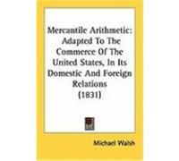 Mercantile Arithmetic Michael Walsh (Auteur)