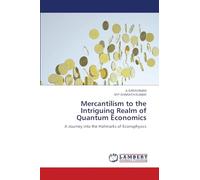 Mercantilism to the Intriguing Realm of Quantum Economics: A Journey into the Hallmarks of Econophysics