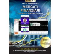 MERCATI FINANZIARI, Strategia di Scalping da 5-15 Minuti con Profitti a Partire da 500, $, £, Medie Giornaliere Comprovate ed Efficacia Fino al 90% ... CFD, ETF, Materie Prime, Obbligazioni, ecc.