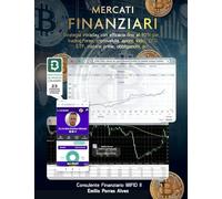 MERCATI FINANZIARI, Strategia intraday con efficacia fino al 90% per il trading: Forex, criptovalute, azioni, indici, CFD, ETF, materie prime, obbligazioni, ecc.