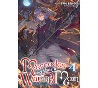 Mercedes and the Waning Moon: The Dungeoneering Feats of a Discarded Vampire Aristocrat Volume 4 - Fire Head - J-Novel Club - ebook (ePub) - Livre