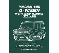 Mercedes-Benz G-Wagen Workshop Manual 1979-1991: Owners Workshop Manual