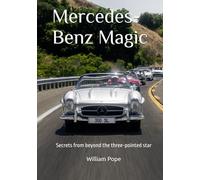 Mercedes-Benz Magic: Secrets from beyond the three pointed-star