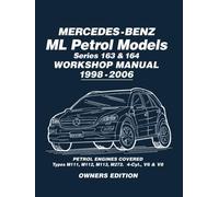 Mercedes-Benz ML Petrol Models Series 163 & 164 Workshop Manual 1998-2006: Owners Manual