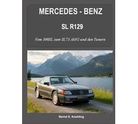 MERCEDES-BENZ, SL R129: Vom 300SL zum SL73 AMG und den Tunern