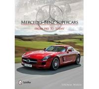 Mercedes-Benz Supercars: From 1901 to Today - [Livre en VO] Thomas Wirth (Auteur)