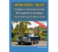 MERCEDES-BENZ The W111C and W112C: From the 220SE Coupe to the 280SE 3.5 Cabriolet