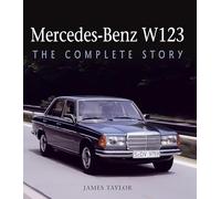 Mercedes-benz W123: The Complete Story