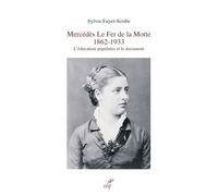 Mercédès Le Fer de La Motte Visionnaire, moderne et libre - Sylvie Fayet-Scribe - Cerf - broché - Témoignage