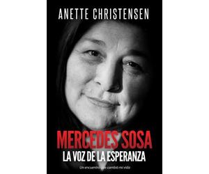 Mercedes Sosa - La Voz de la Esperanza: Un encuentro que cambió mi vida