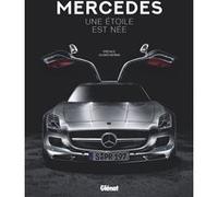 Mercedes, une étoile est née: Edition 120 ans