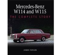 MercedesBenz W114 and W115 by James Taylor James Taylor (Auteur)