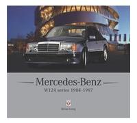 MercedesBenz W124 series by Brian Long Brian Long (Auteur)