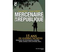 Mercenaire de la République - Philippe Lobjois - Nouveau Monde Eds - broché - Essai