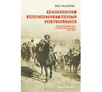Mercenaires, anarchistes et bandits en Révolution- Des étrangers sur la terre du Mexique (1910-1917)