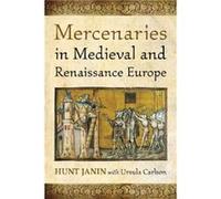 Mercenaries in Medieval and Renaissance Europe - Ursula Carlson - McFarland amp Co Inc - Livre en Anglais - Paperback Ursula CarlsonUrsula Carlson (Auteur)