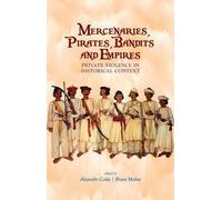 Mercenaries, Pirates, Bandits And Empires