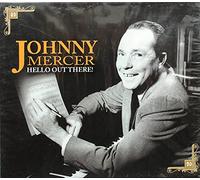 Mercer, Johnny - Hello Out There