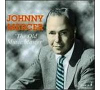 Mercer, Johnny - Old Music Master